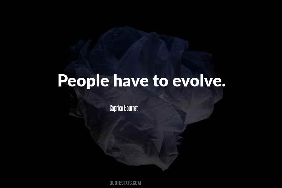 People Evolve Quotes #376370