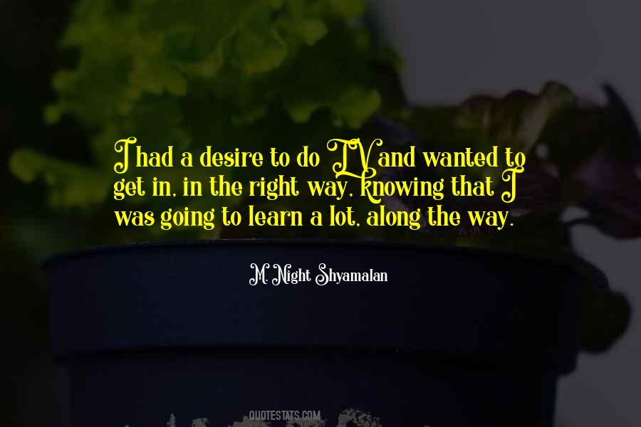Quotes About The Desire To Learn #1456603