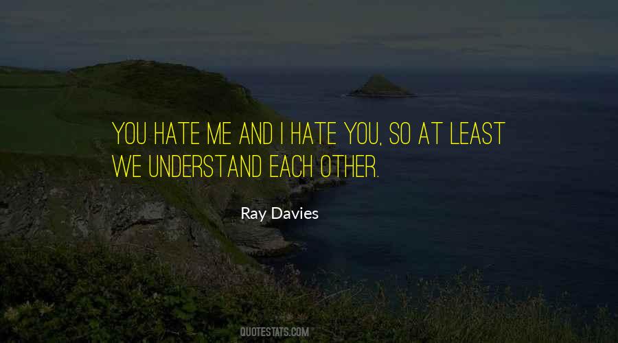 Quotes About You Hate Me #1590529