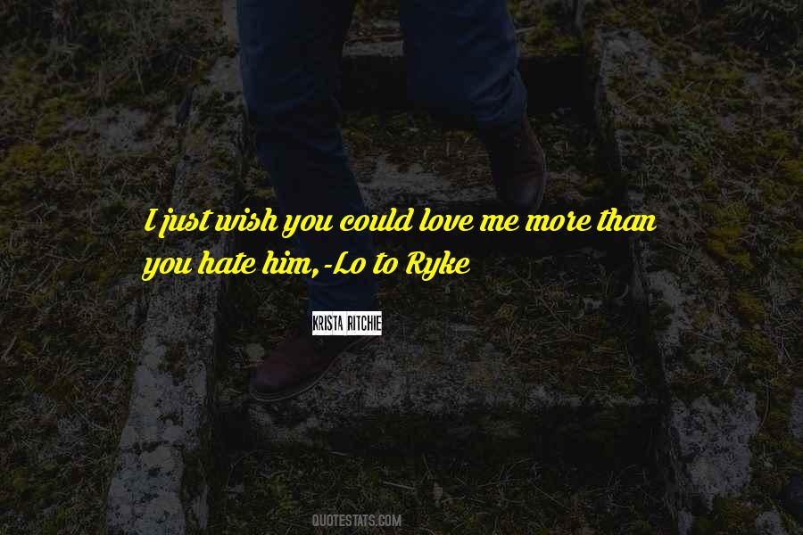 Quotes About You Hate Me #7225