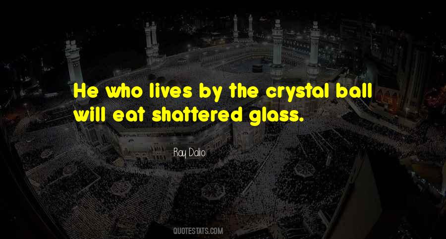 Quotes About Crystal Glass #1130728