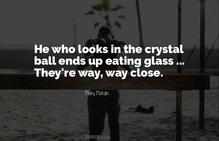 Quotes About Crystal Glass #795341