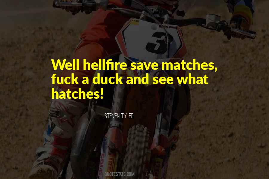 What Hatches Quotes #850246
