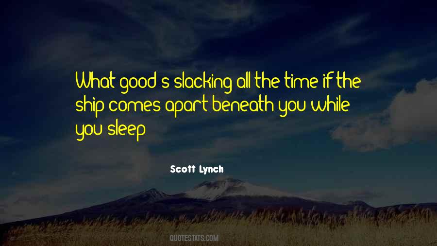 Quotes About Not Slacking Off #60778