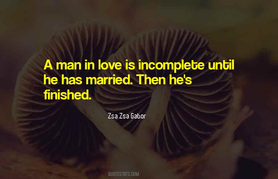 Love Incomplete Quotes #1713042