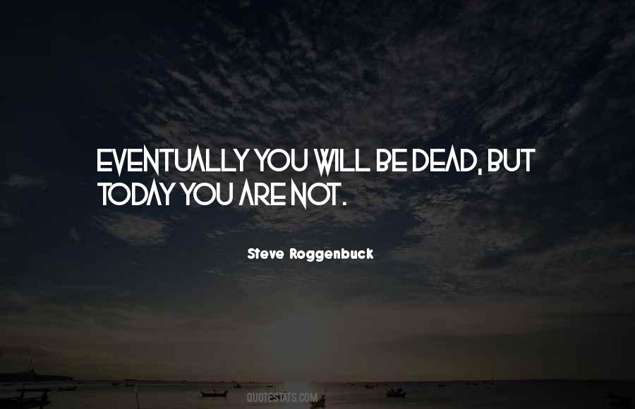 Dead Are Not Dead Quotes #142582