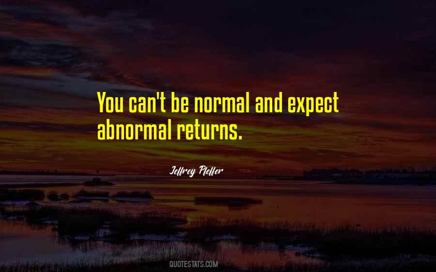 Quotes About Normal And Abnormal #1397092