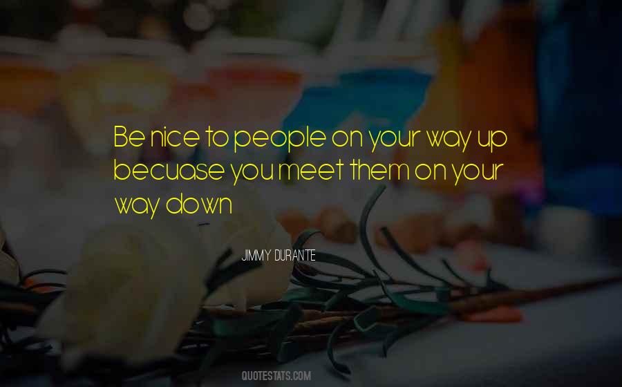 Be Nice To People Quotes #171514
