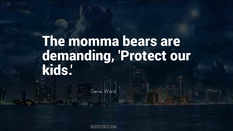 Quotes About Momma Bears #165770