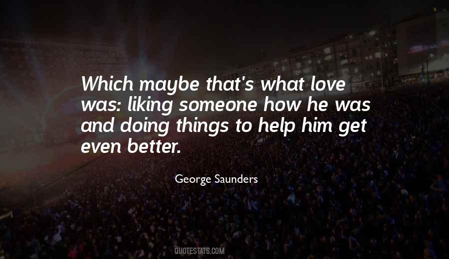 Quotes About Liking Love #1089352
