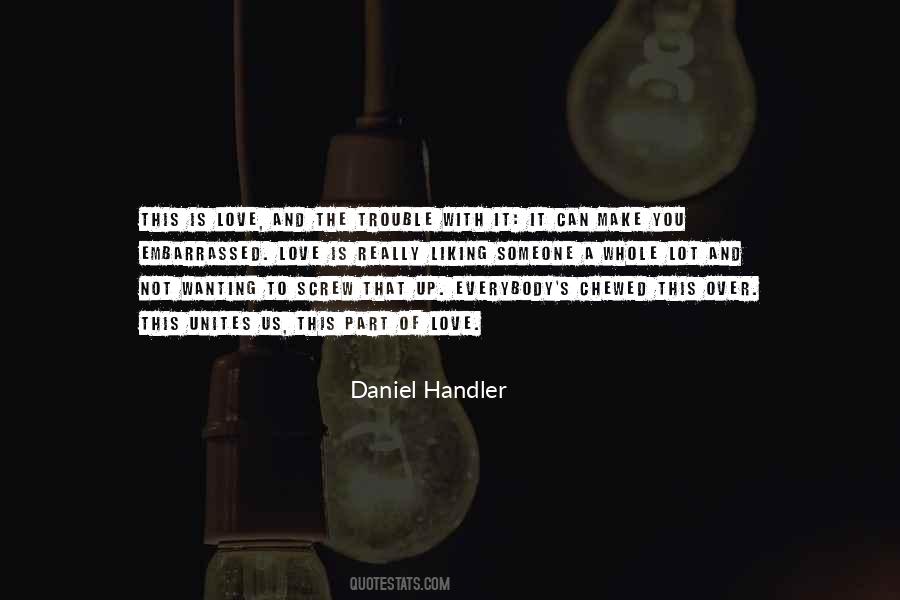 Quotes About Liking Love #1233360