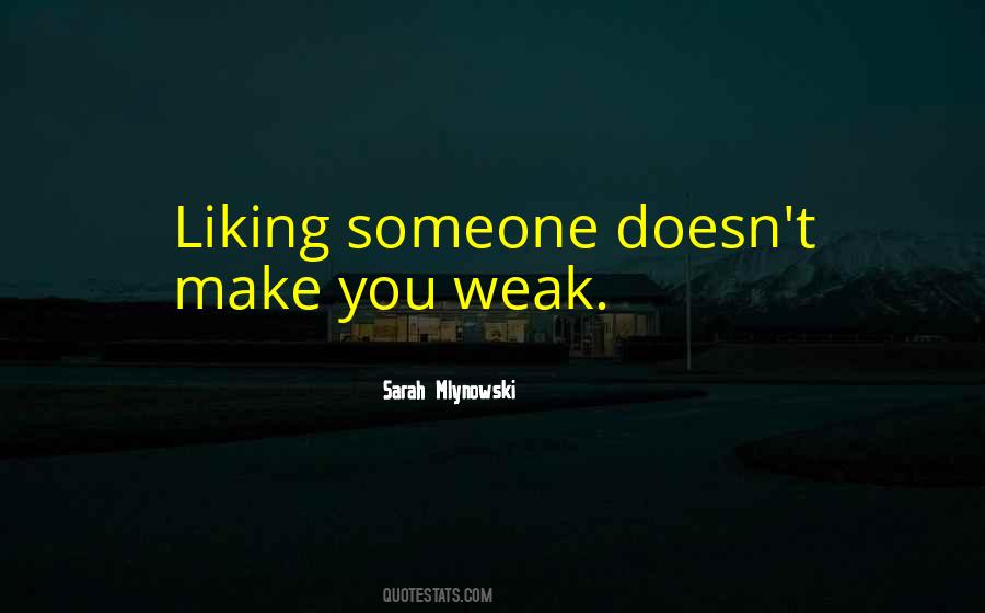 Quotes About Liking Love #560831