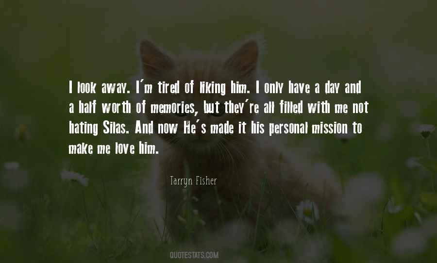 Quotes About Liking Love #923448