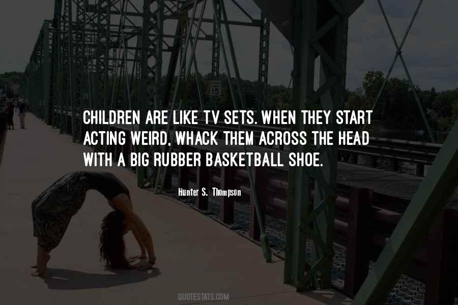 Quotes About Rubber Shoes #1055285