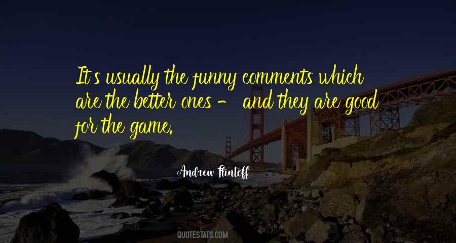 Quotes About Good Comments #1305191