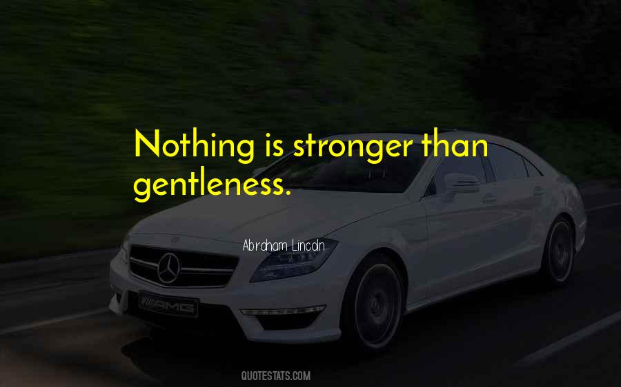 Quotes About Gentleness #1258034