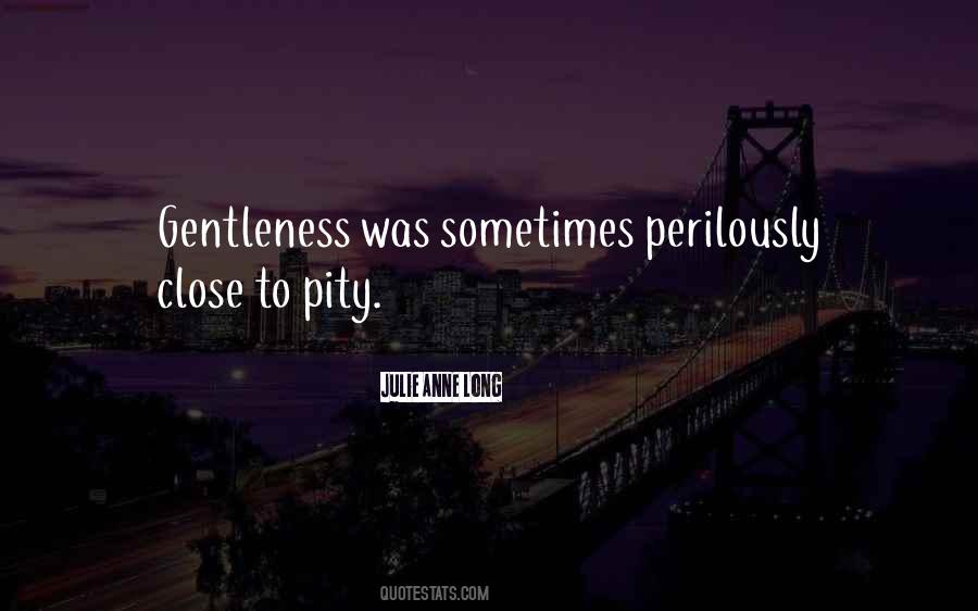 Quotes About Gentleness #1378113