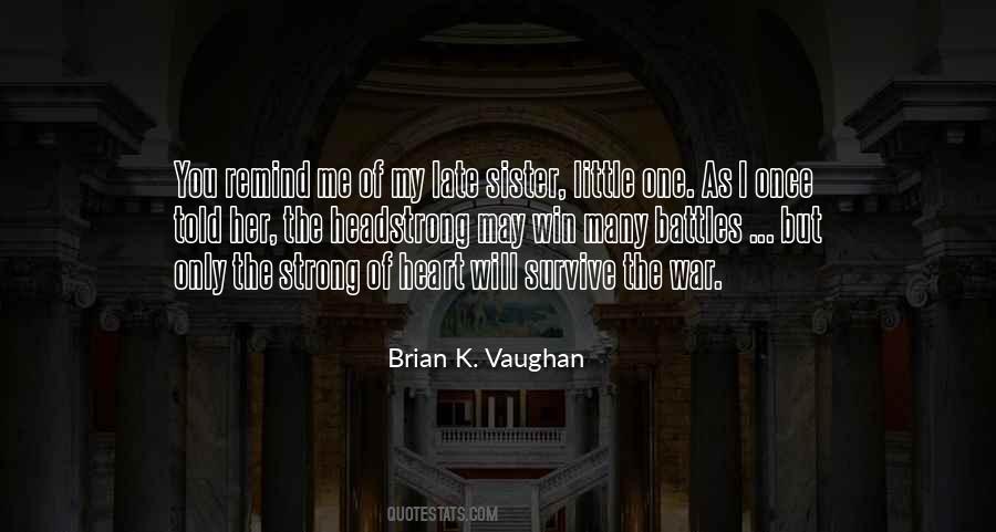 Quotes About Only The Strong Survive #483080