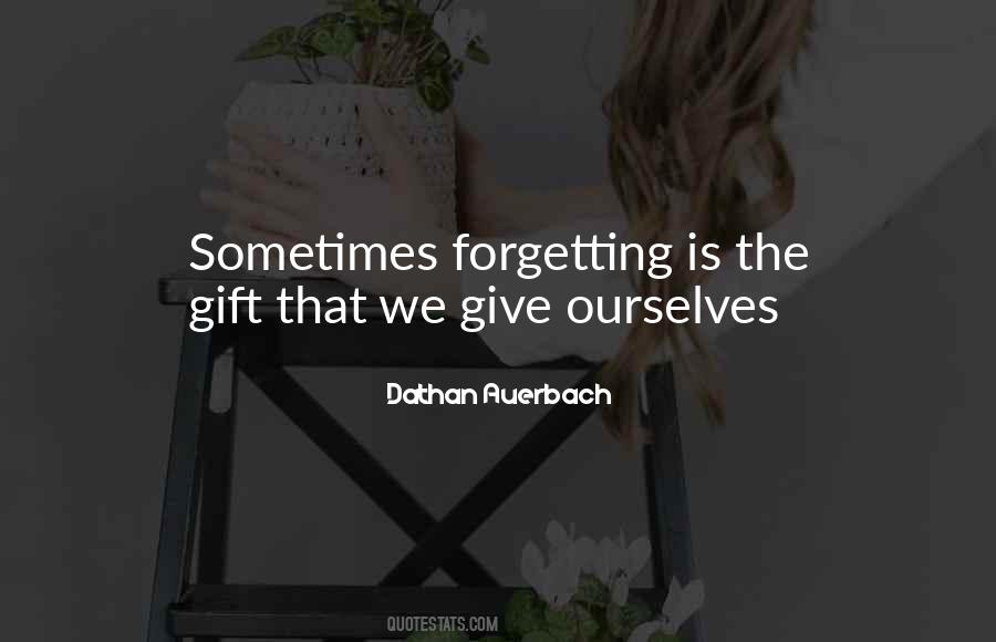 Quotes About Not Forgetting Past #58583