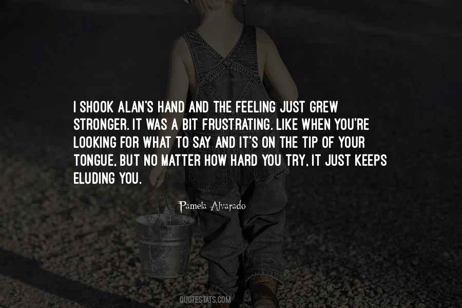 The Tip Of My Tongue Quotes #682334