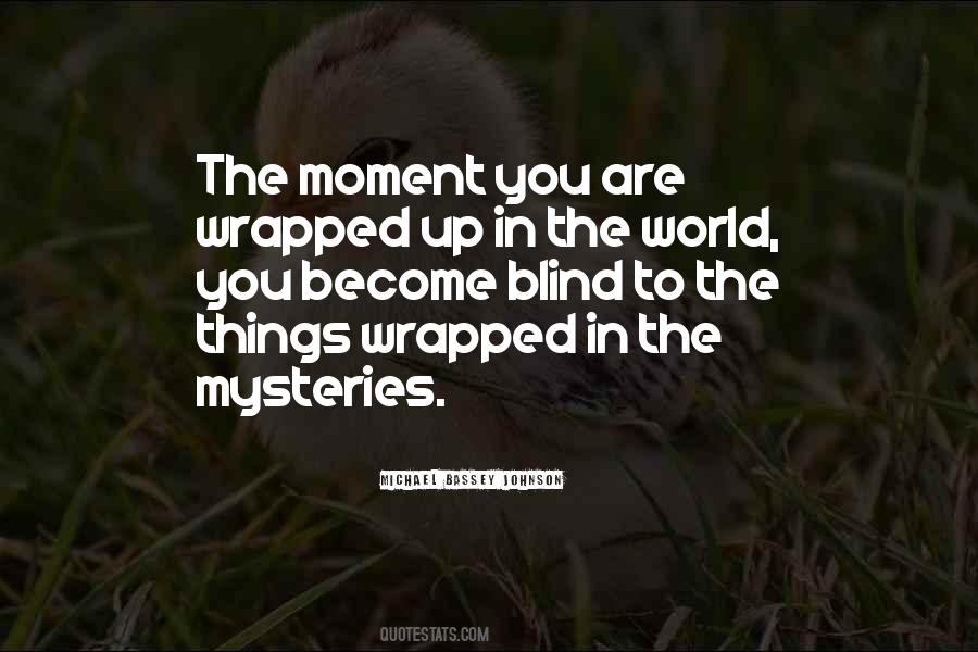 Quotes About Mysterious World #770832