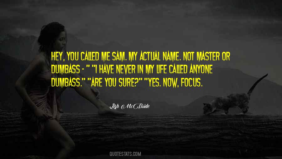 Called My Name Quotes #892369