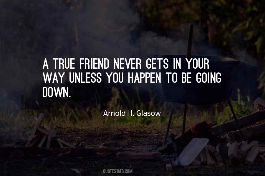 Quotes About A True Friend #1446855