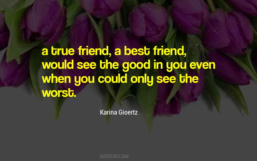 Quotes About A True Friend #1574720
