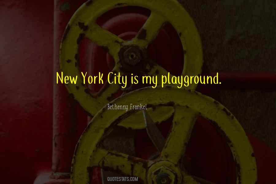 Quotes About Playgrounds #359273