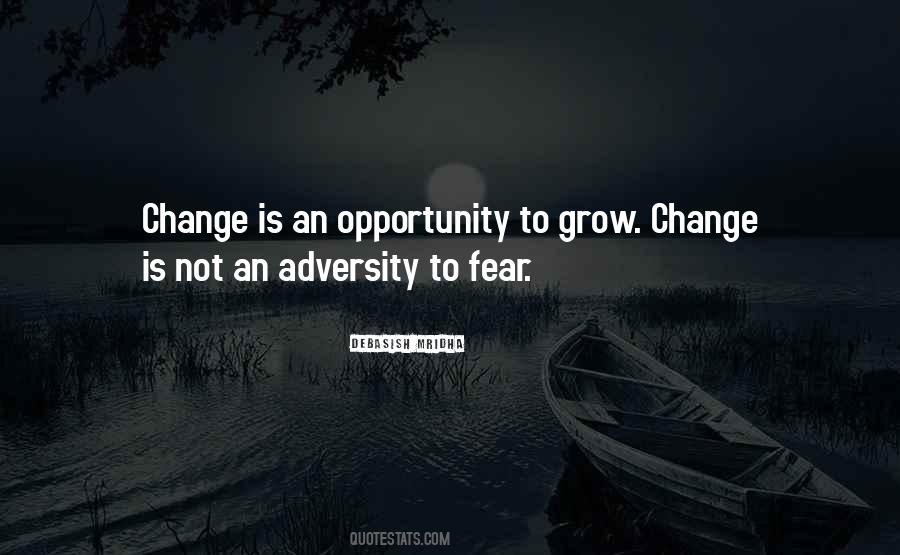 Quotes About Opportunity To Grow #563287