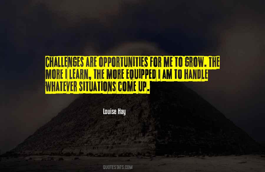 Quotes About Opportunity To Grow #847320