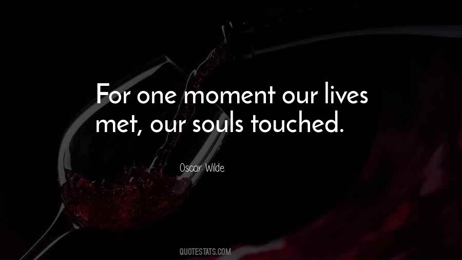 Quotes About Our Souls #1318389