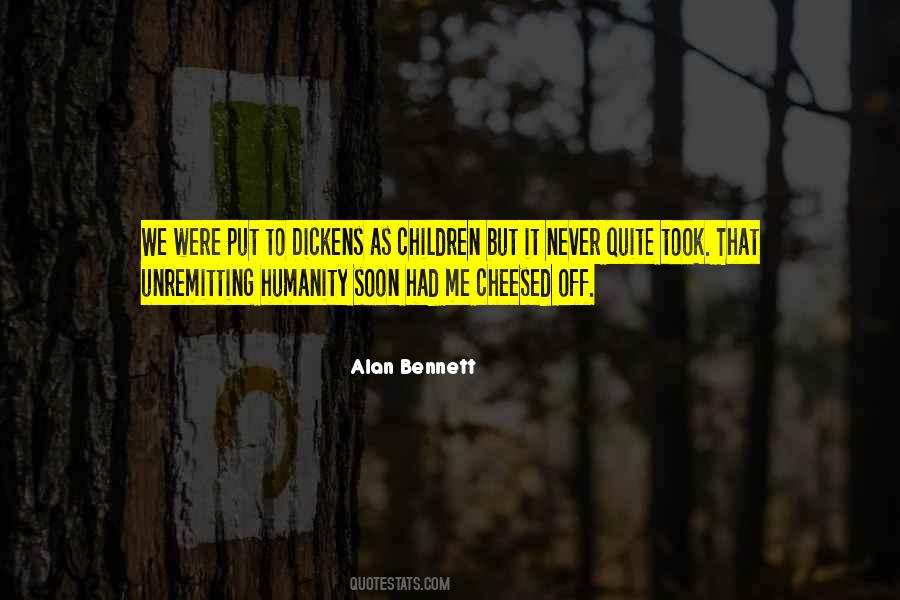 Cheesed Off Quotes #868489