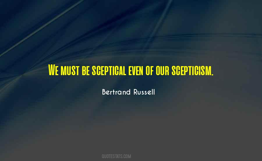 Quotes About Scepticism #1036601