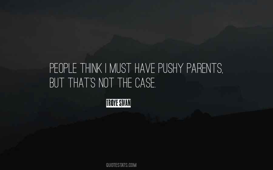 Quotes About Pushy People #555403