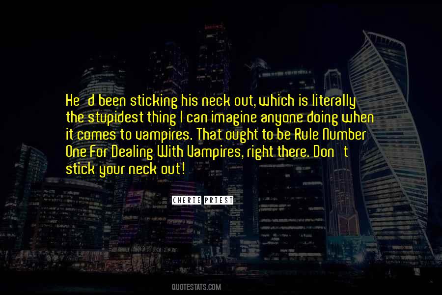 Quotes About Sticking Your Neck Out #1750476