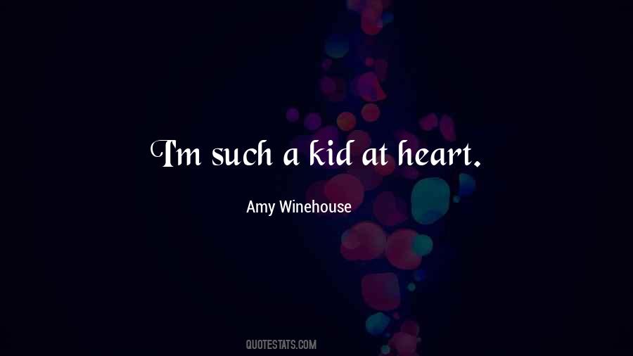 Quotes About Kid At Heart #1255655