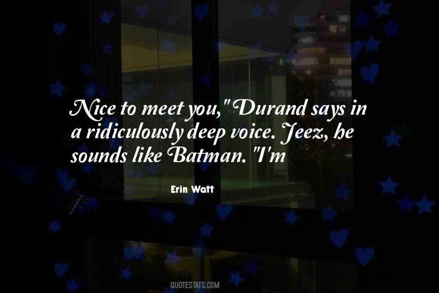 Quotes About Nice To Meet You #175622
