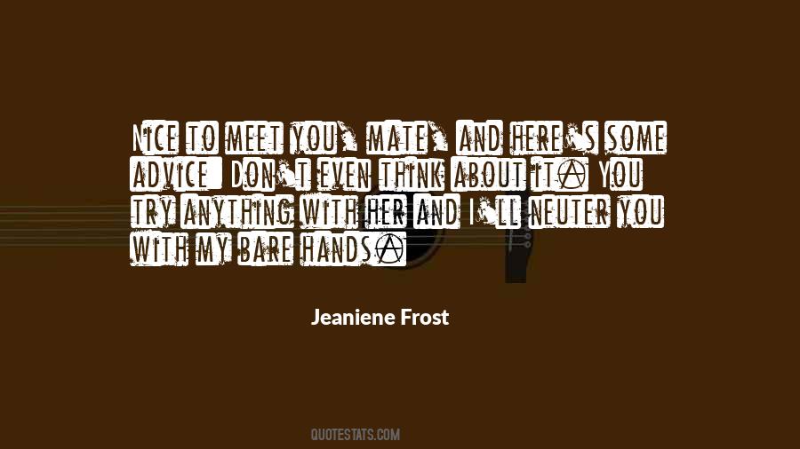 Quotes About Nice To Meet You #1764478