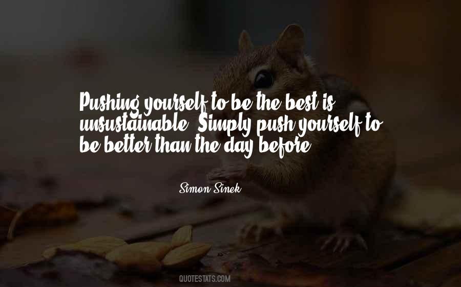 Quotes About Pushing Yourself To Be The Best #653081