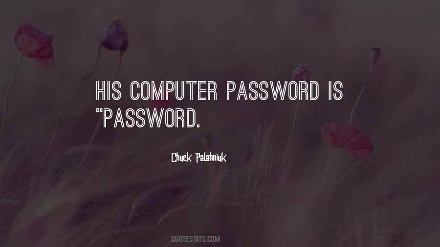 Your Password Quotes #1064192