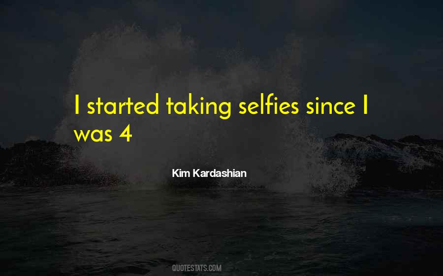 Quotes About Taking Selfies #1422716