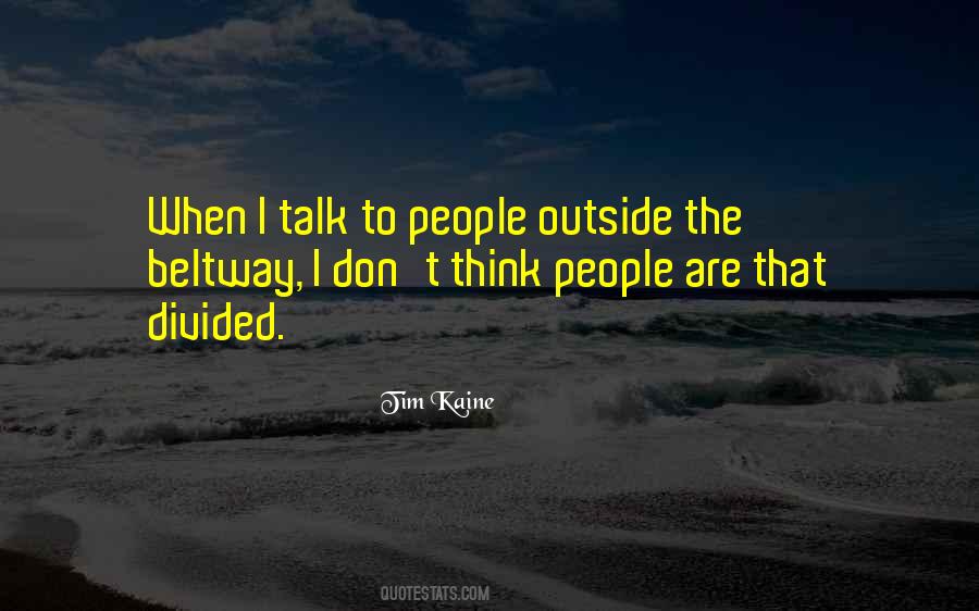 Talk To People Quotes #1038004