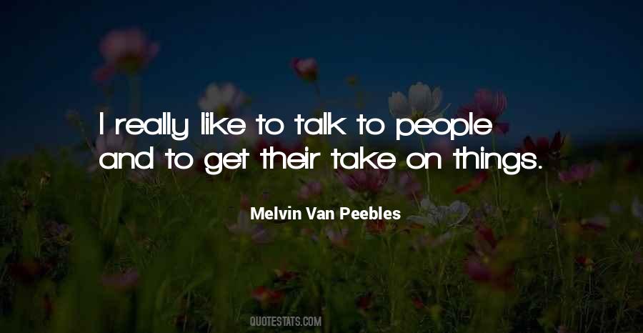 Talk To People Quotes #1070613