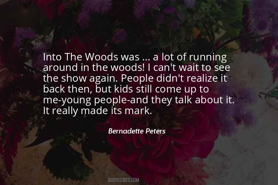 Quotes About Into The Woods #512805