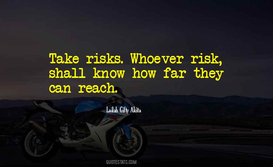 Take Big Risks Quotes #20450