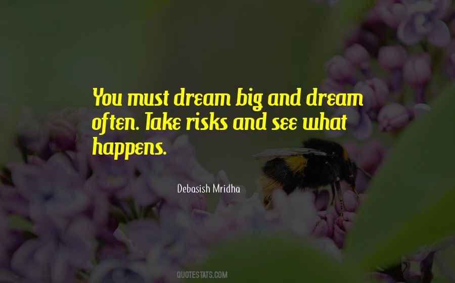 Take Big Risks Quotes #957270