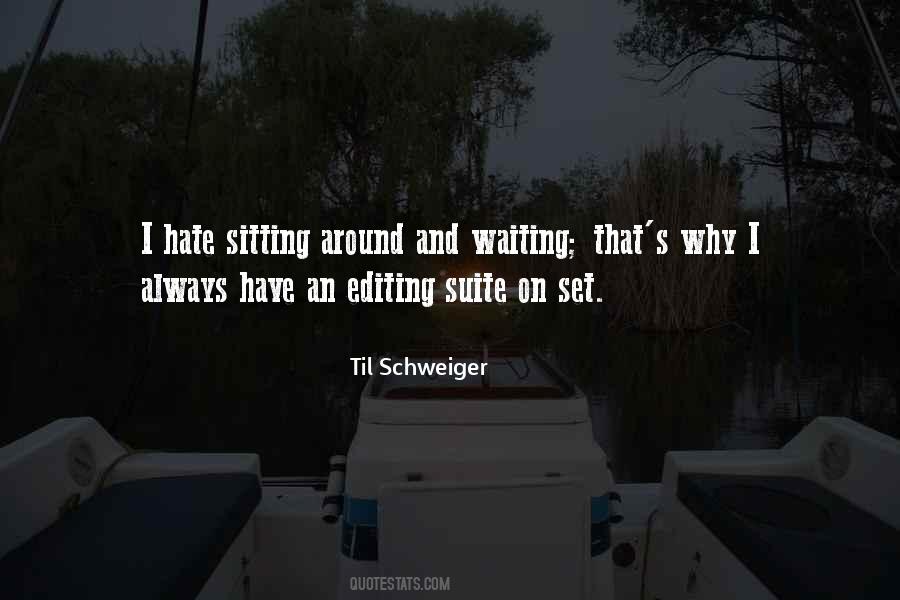 Quotes About Sitting Around Waiting #1256752