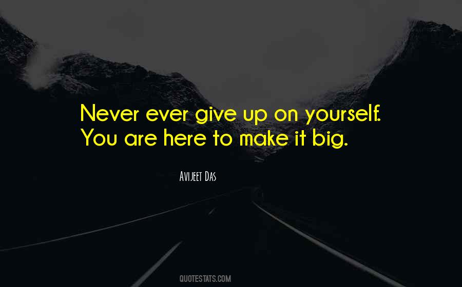 Make It Big Quotes #1175318