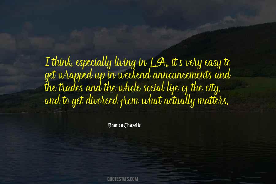 Quotes About Living In The City #813233